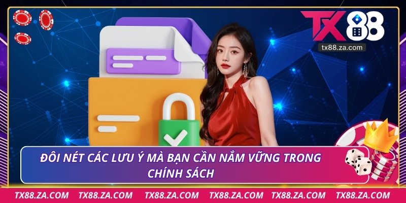 Đôi nét các lưu ý mà bạn cần nắm vững trong chính sách